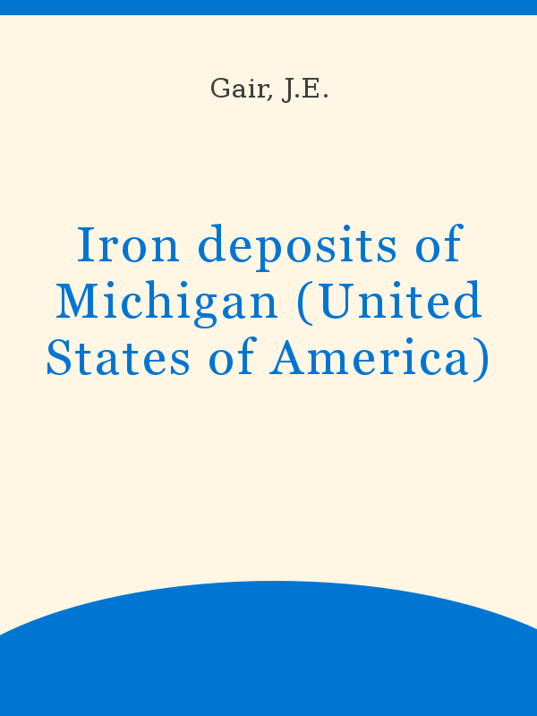 Iron deposits of Michigan (United States of America)